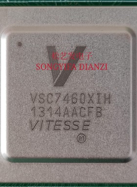 VSC7460XIH  BAG封装  VITESSE  原装拆机 现货库存 质量保证
