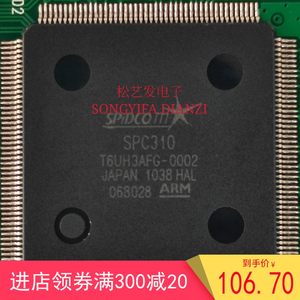 SPC310 T6UH3AFG-0002 QFP176 SPIDCOM原装拆机现货 IC