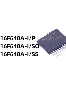 PIC16F648A-I/P PIC16F648A-I/SO PIC16F648A-I/SS全新原装芯片