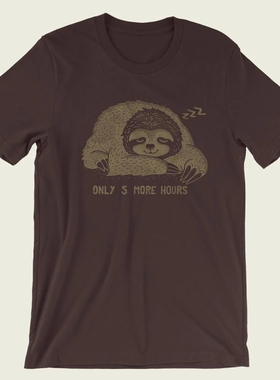 ONLY 5 MORE HOURS SLOTH只有5个小时的懒惰 美式复古简约短袖T恤