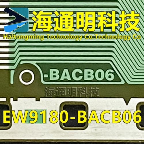 EW9180-BACB06 EW918O-BACBO6 全新卷料+切片COF TAB 原装直拍