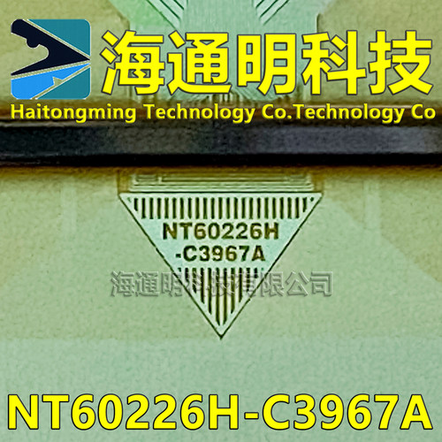 NT60226H-C3967A原型号 全新卷料TAB COF 现货可拍