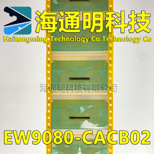原型号EW9080-CACB02 全新卷料+切片 液晶COF驱动TAB 原装直拍