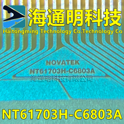 原型号NT61703H-C6803A 全新卷料 液晶COF TAB 现货可直拍