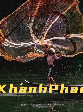 越南摄影师Khanh Phan 人与自然的和谐的律动摄影审美摄影参考素