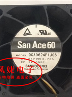 三洋SANYO 9GA0624P1J06/J03/JD03/J04/G03/G031/J05 24V 6CM风扇