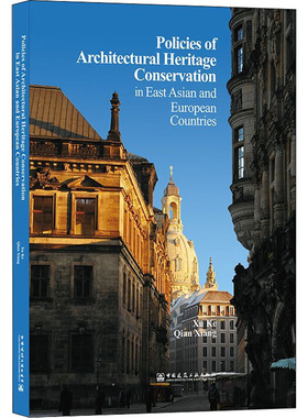Policies of architectural heritage conservation in east asian and european countries 许可,钱翔 著 建筑/水利（新）