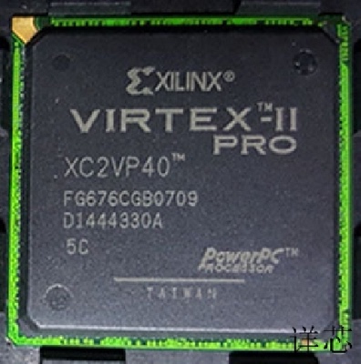 XC2VP40－6FG676I  XC2VP40－6FGG676C  XC2VP40－6FGG676I