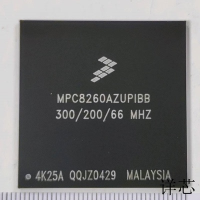MPC8260AZUPIBB全新原装 原厂渠道 咨询下单 保证质量