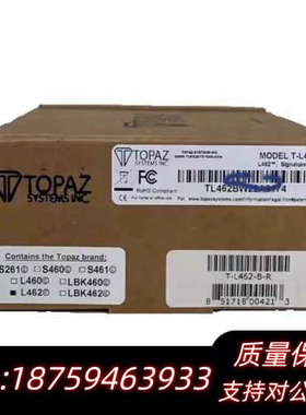 议价 Topaz T-L462-B-R、T-LBK766SE.询价