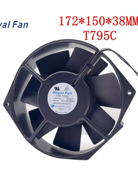 全新ROYAL FAN T795C 200Vac 36/31W 17538 17CM全金属耐高温风扇