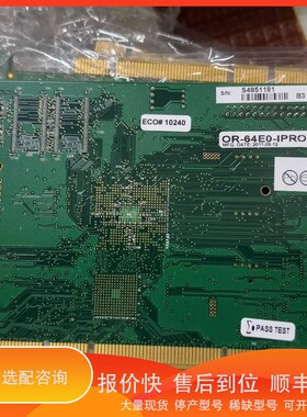 议价 .DALSA++OR-64E0-IPROL图像采集卡+拆机