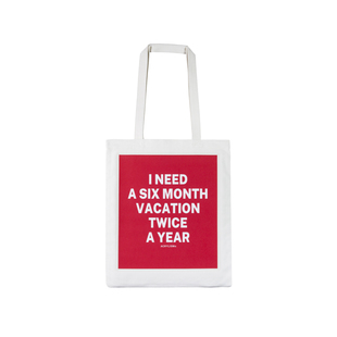 Gallery Bag #0007 i need a six month vacation SLOGAN PRO®