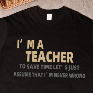 I'm A Teacher Letter 我是老师t恤短袖趣味梗图英文衣服纯棉大码