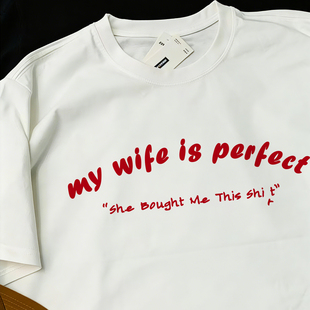 my wife is perfect 趣味搞笑美式英文情侣短袖t恤衣服纯棉大码男