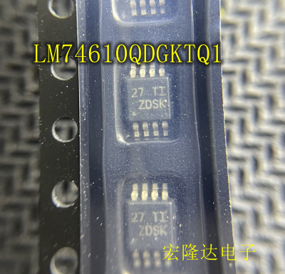 LM74610QDGKTQ1 封装MSOP-8 丝印ZDSK 开关电源芯片 全新原装正品