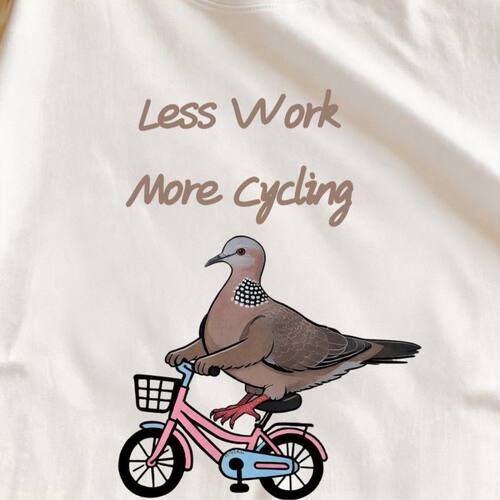 Less work more cycling咕咕咕珠颈斑鸠骑行短袖t恤纯棉宽松运动