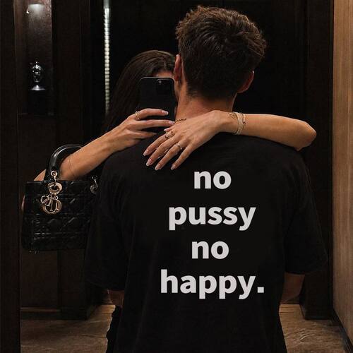 no pussy no happy趣味英文短袖T恤夏季纯棉吧半袖潮小众男女衣服