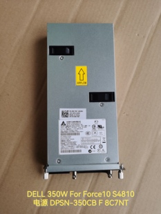 Force10 350W S4810电源DPSN 350CB 8C7NT台达电源 全新 DELL