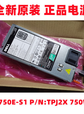 全新原装DELL R740 R840 R730 T430 T630电源E750E-S1 TPJ2X