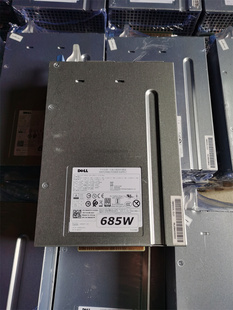 戴尔DELL T5810 T7810电源D685EF-01 H685EF-00 CYP9P W4DTF 685w