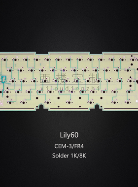 Lily60客制化1.2mm/1.6mm焊接FR4无芯CEM3基板VIA改键1k/8k回报率