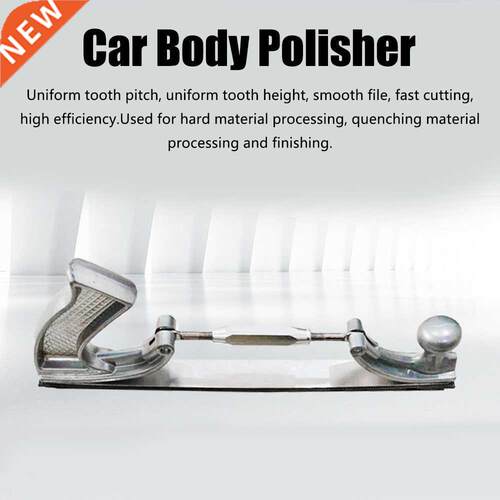 Car Body Polisher Files Metal Panel Polishing Curved Tooth S