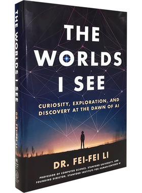 THE WORLDS I SEE 李飞飞 著 著 人文社科类原版书外版书 新华书店正版图书籍 FOREIGN PUBLISHER