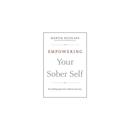 Self The Approach Nicolaus Recovery Addiction Your 著 书 书外版 Sober LifeRing Martin 科学技术类原版 Empowering