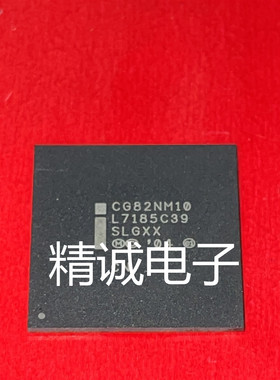 CG82NM10 SLGXX AM82801IUX SLB8N BGA原装拆机1