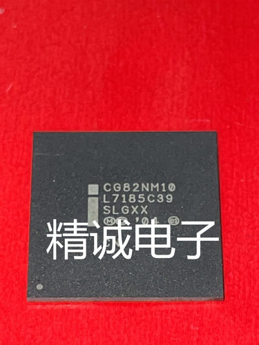 CG82NM10 SLGXX AM82801IUX SLB8N BGA原装拆机1