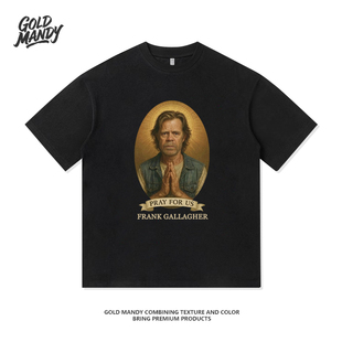 弗兰克加拉格圣弗兰西斯无耻之徒重磅纯棉T恤半袖杉情侣男女同款