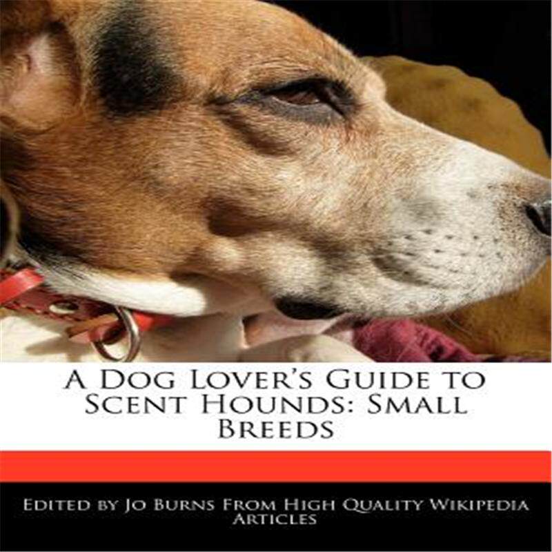 【预售】a dog lovers guide to scent hounds: small breeds