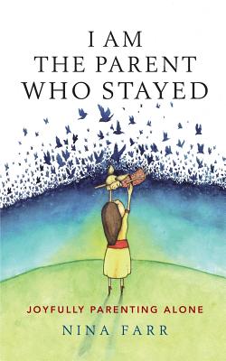 【预售】i am the parent who stayed: joyfully parenting alone