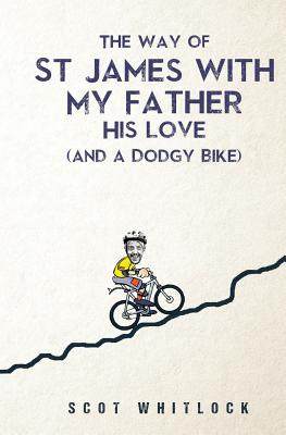 【预售】the way of st james with my father, his love and a dodgy