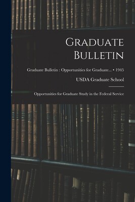 bulletin: opportunities for graduate study in the federal