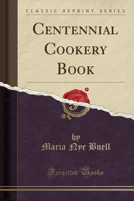 【预售】centennial cookery book (classic reprint)
