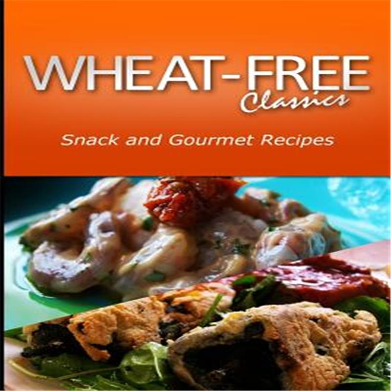 【预售】wheat-free classics -snack and gourmet recipes