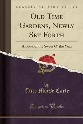 【预售】old time gardens, newly set forth: a book of the sweet o