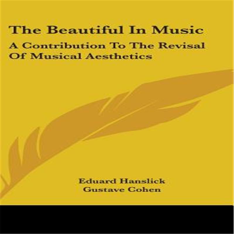 【預售】The Beautiful in Music: A Contribution to the Revisal of Musical Aesthetics在類目 書籍/雜誌/報紙, 進口原版書(含港臺), 藝術類原版書中 - 來自Buy2taobao.com提供專業的淘寶代購服務
