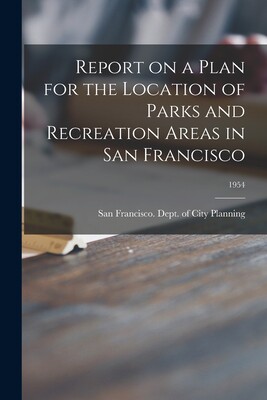 on a plan for the location of parks and recreation areas in san