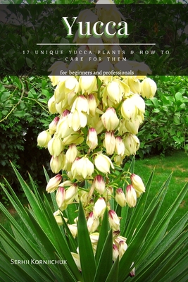 【预售】yucca: 17 unique yucca plants & how tо care for