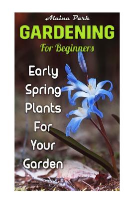 【预售】gardening for beginners: early spring plants for your