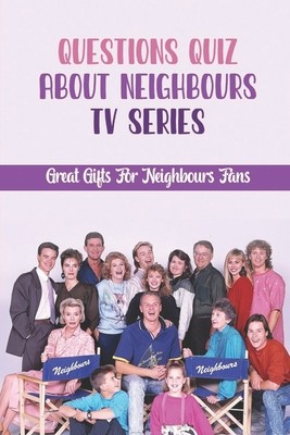 【预售】questions quiz about neighbours tv series: great gifts