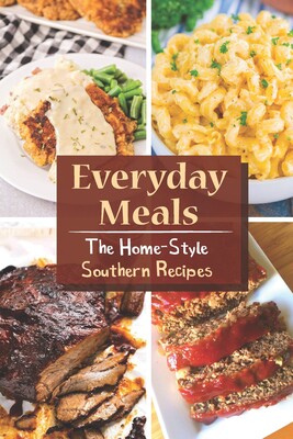 meals: the home-style southern recipes: southern cooking