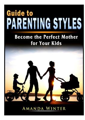 【预售】guide to parenting styles: become the perfect mother for