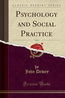【預售】Psychology and Social Practice, Vol. 2 (Classic Reprint)在類目 書籍/雜誌/報紙, 進口原版書(含港臺), 健康類原版書中 - 來自Buy2taobao.com提供專業的淘寶代購服務