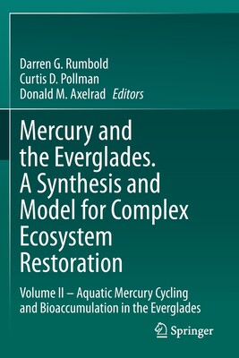 【预售】Mercury and the Everglades. a Synthesis and Model for Complex Ecosystem Restoration: Volume II - Aquatic Mercu使用感如何?