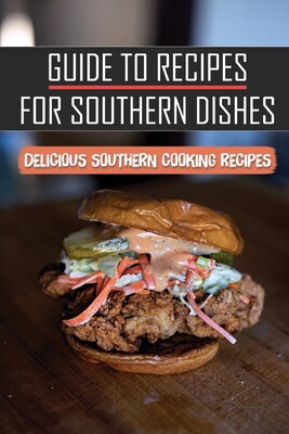 recipes for southern dishes: delicious southern cooking recipes