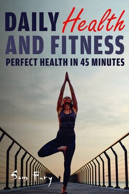 【预售】daily health and fitness: perfect health in under 45